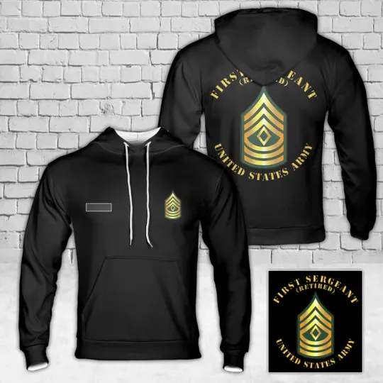 Discover Custom Name US Army First Sergeant - 1SG Retired Hoodie 3D, Christmas Gift