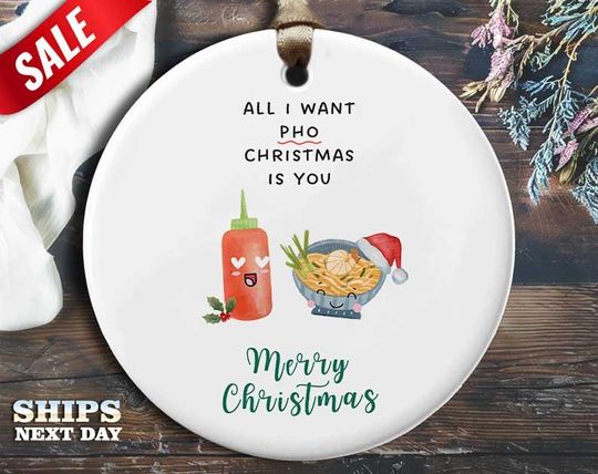 Discover Funny Pho Christmas Ornament - 'All I Want Pho Christmas Is You' - Humorous Holiday Gift, Unique Christmas Tree Decoration [OR]