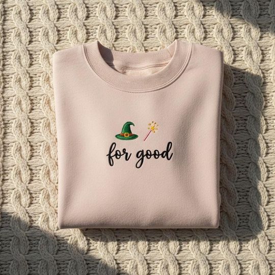 Discover Good Witch For a Better World Embroidered Sweatshirt, Magic Wand and Hat, Musical Theatre Fan Gift, Fantasy Bookish Apparel