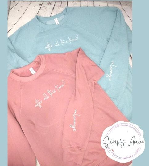 After All This Time? Always embroidered Bella Canvas sweatshirt, soft pullover, fall and winter, movie quotes, Harry Potter fans, bookish