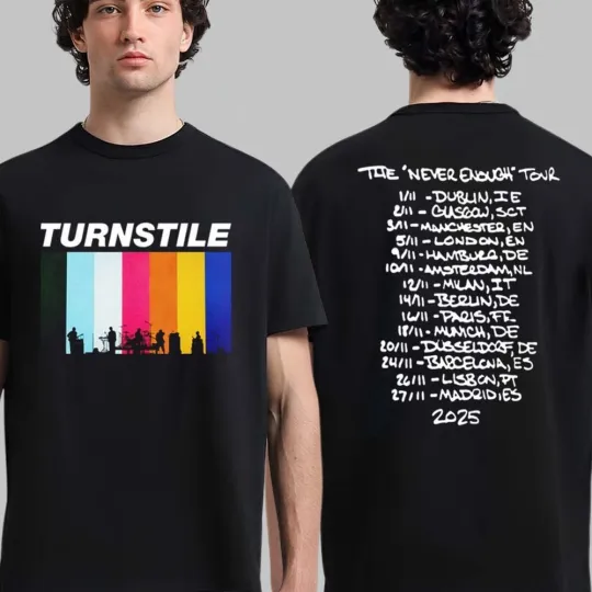 Discover Turnstile Europe And UK The Never Enough Tour 2025 Merch Back Dates T-Shirt