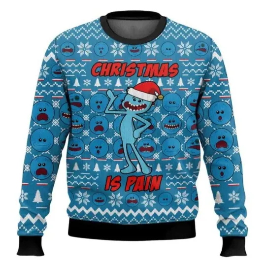 Christmas Is Pain Mr Meeseeks Rick And Rickandmorty Ugly Christmas Sweater