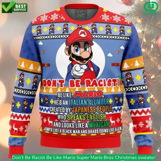 Discover Dont Be Racist Be Like Mario Super Mario Bros Christmas Ugly Sweater