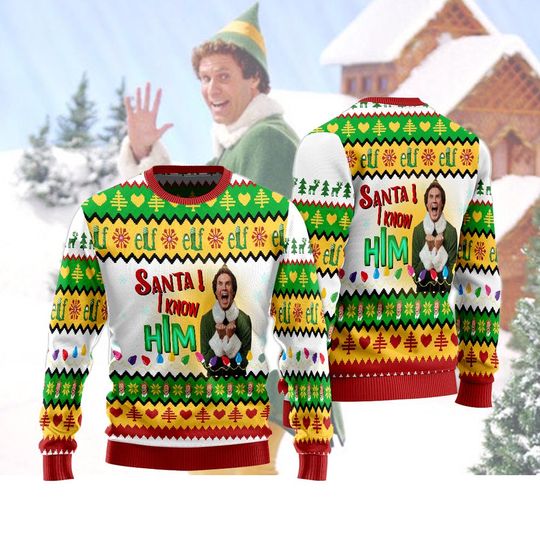 Santa I Know Him Ugly Christmas Sweater, Funny Elf Movie Holiday Jumper for Men and Women
