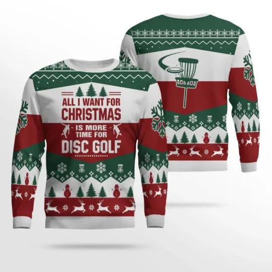 Discover Disc Golf Ugly Christmas Sweater All I Want For Chrismas Is More Time For Disc..