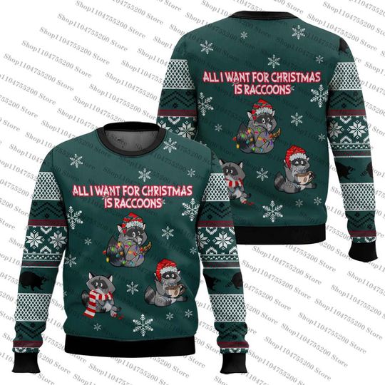 Discover Green Christmas Limited All I Want For Christmas Is Raccoons Ugly Sweater Cute Comfortable Unisex Sweatshirt Home Pullover 2026
