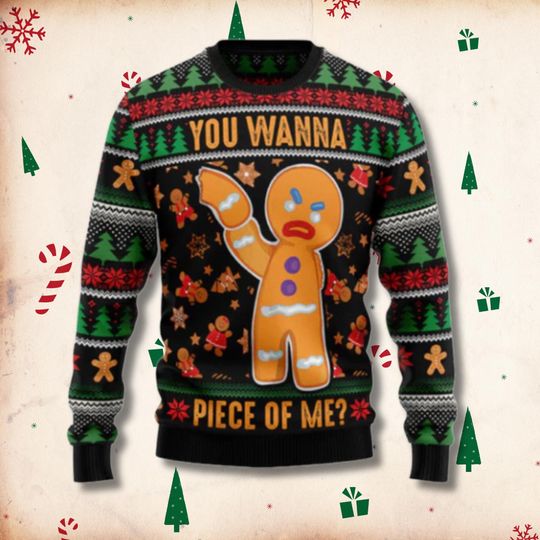 Discover You Wanna Piece Of Me Gingerbread Ugly Christmas Sweater, Funny Holiday Knit Jumper, Gingerbread Man Xmas Sweatshirt, Unisex Party Gift