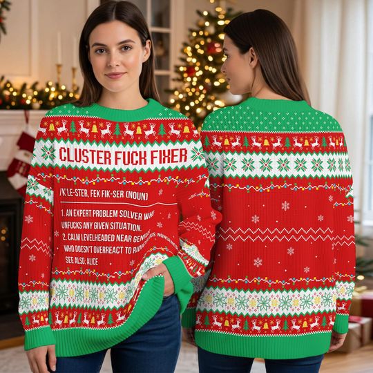 Cluster F*Ck Fixer Funny Ugly Christmas Sweater Christmas Gift For Coworkers Boss Friends Definition Ugly Sweater Funny Office Gifts