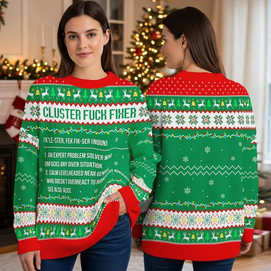 Cluster F*Ck Fixer Funny Ugly Sweater, Christmas Gift For Coworkers, Boss, Friends, Definition Ugly Sweater, Funny Office Gifts