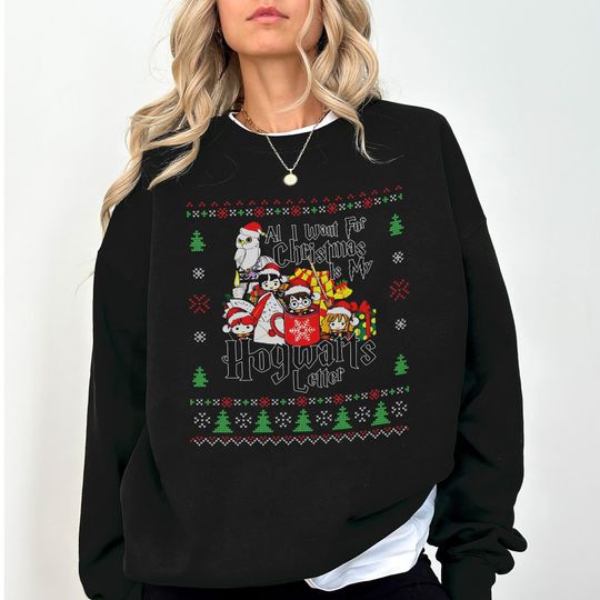 All I Want For Christmas Is My Hogwarts Letter Sweatshirt, Funny Wizard Christmas Sweater, Cozy Holiday Gift For Fans