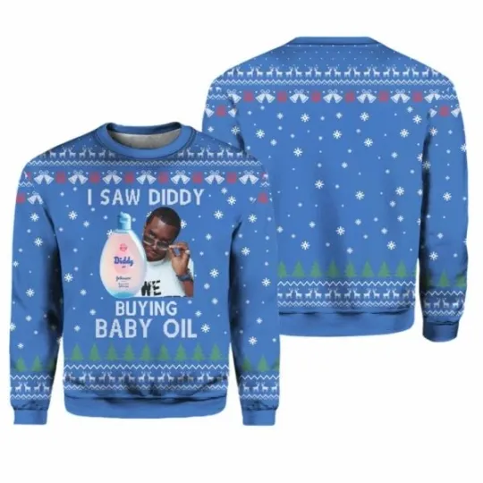 Discover I Saw Diddy Buying Baby Oil Christmas Ugly Sweater