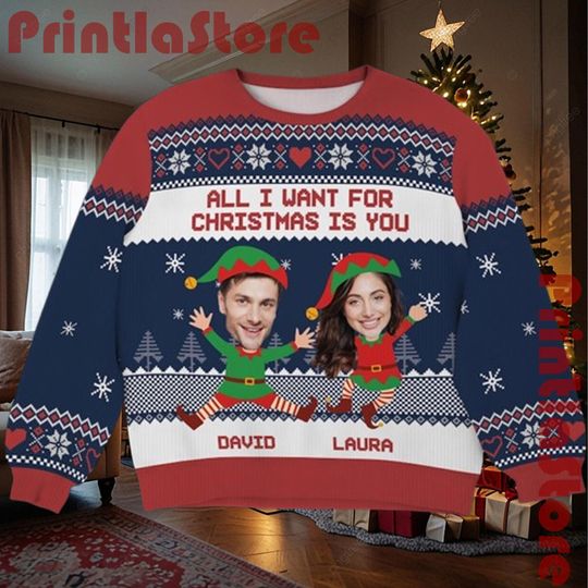 Discover Custom Face All I Want For Christmas Is You Ugly Sweatshirt, Personalized Couple Xmas Sweater, Matching Christmas Outfit 2025