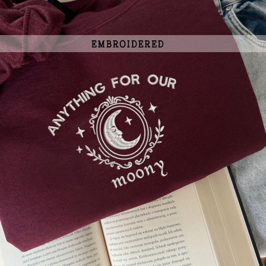 Discover Embroidered Anything For Our Moony sweatshirt, Book Lover Gift, Harry Fandom Unisex Sweatshirt, Wizard Book Gift Crewneck, Wizard Hoodie