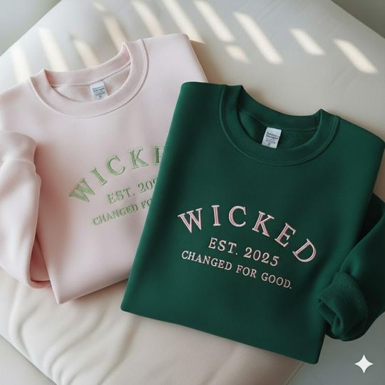 Discover EMBROIDERED Wicked For Good Matching Sweatshirt, Wicked Est. 2025 Sweatshirt, Changed For Good Sweatshirt, Wizard Friends Shirt