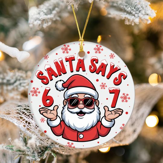 Discover Funny Six Seven Christmas Santa Claus Ornament PNG, Design Holiday Hanging, 67 Ornament, Christmas Gift, Gen Alpha Humor Ornament, Xmas Gift