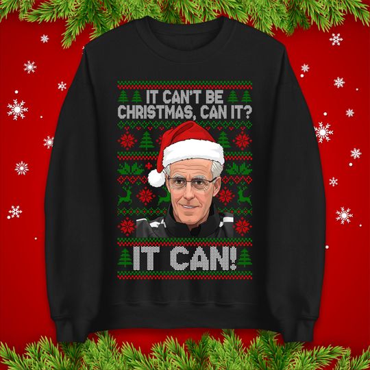 Discover Mick McCarthy It Cant Be Christmas Can It Jumper, Funny Xmas It Can Sweatshirt, Festive Christmas Hoodie, Retro Football Fan T Shirt Gift
