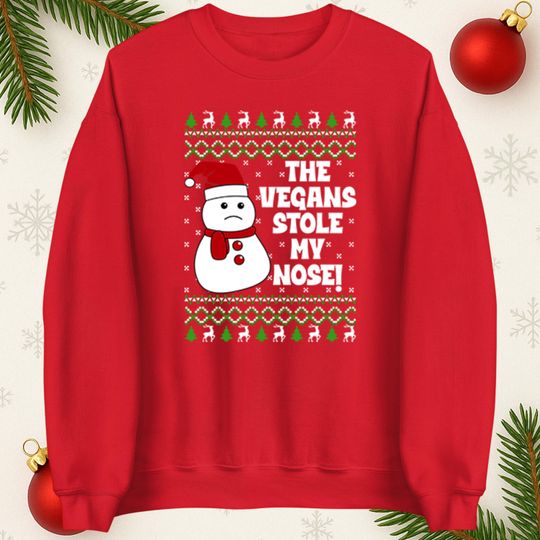 Discover The Vegans Stole My Nose Christmas Funny Jumper, Xmas Funny Snowman Hoodie, Christmas T Shirt, Ugly Christmas jumper