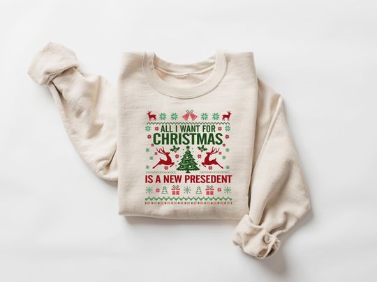 Discover Anti Trump Christmas Sweatshirt, All I Want For Christmas Is New President Shirt, Funny Democrat Gift, Liberal Holiday Tee, Anti Trump Shirt