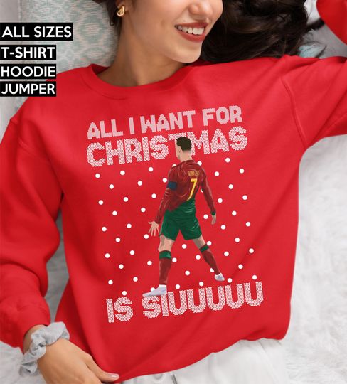 All I Want for Christmas is Siu Shirt, Funny Football Xmas Jumper, Ronaldo Christmas