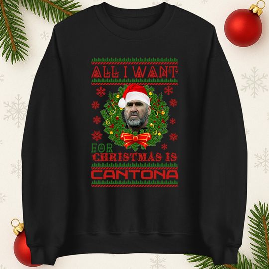 Discover All I Want For Christmas Is Cantona Football Legend Jumper, Adults Humour Xmas Hoodie, Christmas Offensive Tee Shirt