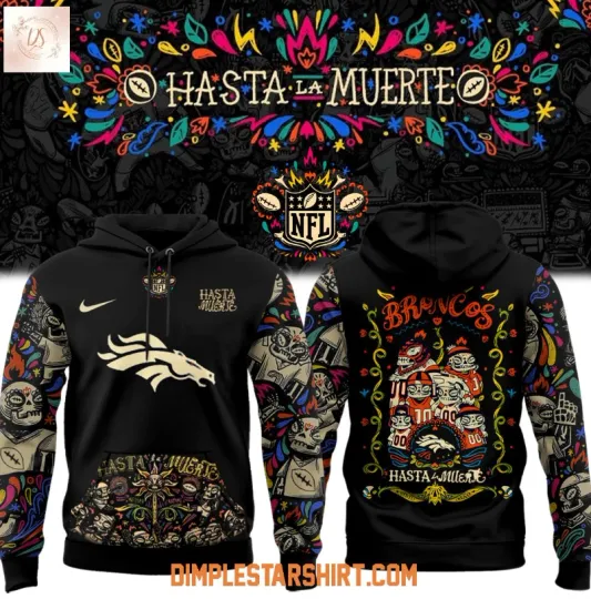 Discover Denver Bronco Hasta La Muerte 3D Hoodie