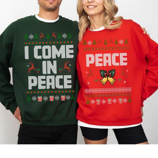 Come In Peace Matching Christmas Sweatshirt, Funny Couples Ugly Sweatshirt, Holiday Xmas Shirt for Him Her, Newlywed Couple Christmas Gifts