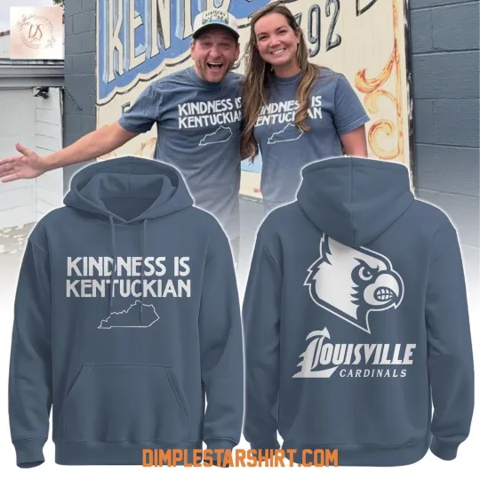 Discover Louisville Cardinals Kindness Is Kentuckian Hoodie, T-Shirt Fan Gear Xmas Gift