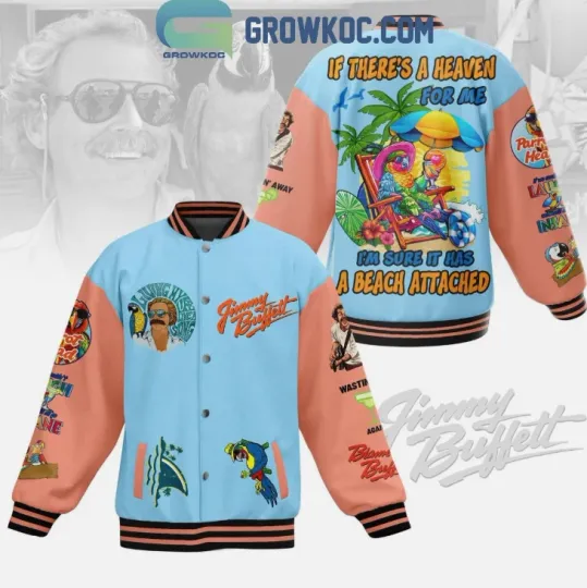 Jimmy Buffett Heaven For Me With Beach Attached Fan Baseball Jacket