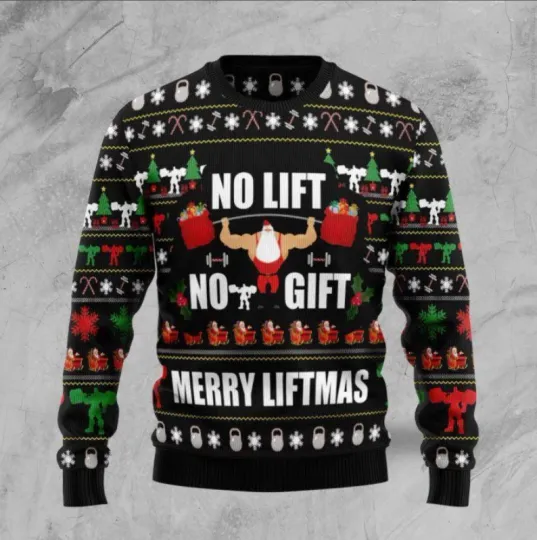 Discover No Lift No Gift Ugly Christmas Sweater, Perfect Holiday Gift