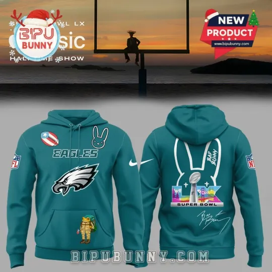 Discover football Eagles x 1Bad Bunny 1Super Bowl Hoodie 3D All Size