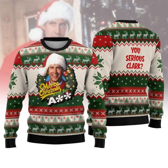 Funny Christmas Vacation Ugly Sweater, You Serious Clark Movie Sweater, Merry Christmas Kiss My Sweatshirt, Xmas Gift for Men Women