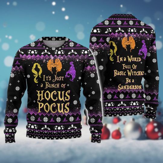 Discover Hocus Pocus Xmas Sweater, Sanderson Sister Christmas Sweater, Disney Witches Ugly Sweater Shirt, Bunch Of Hocus Pocus Woman Sweater
