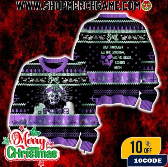 Ghost Band Ugly Sweater But Through All The Sorrow Weve Been Riding