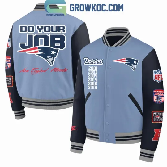 Discover New England Patriot Do Your Job Baseball Jacket