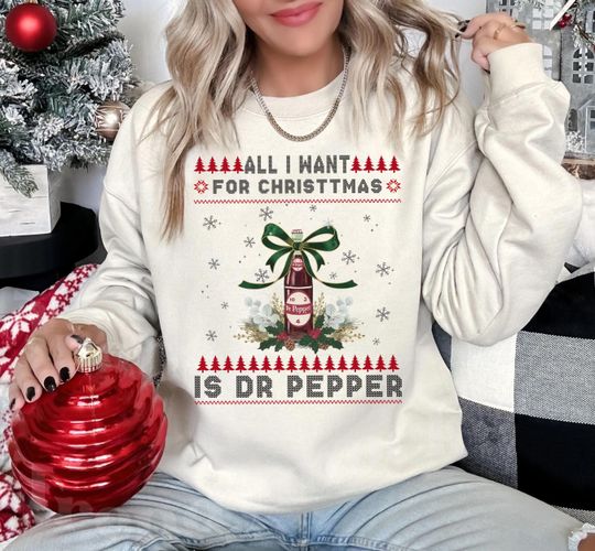 Discover All I Want For Christmas Is Dr Pepper Sweatshirt, Retro Dr Pepper Xmas Sweater, Dr Pepper Sweatshirt, Soda Lover Shirt, Funny Xmas Hoodie