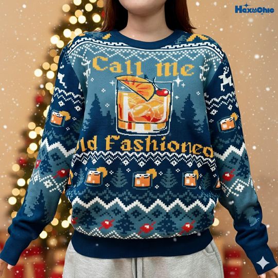 Discover Call Me Old Fashioned Christmas Sweater, Whiskey Sweatshirt, Whiskey Lover Gift, Bourbon Lover Shirt, Funny Ugly Christmas Sweater
