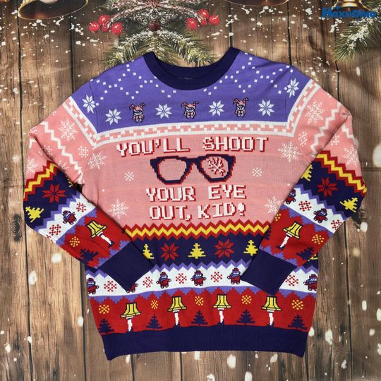 You'll Shoot Your Eye Out Sweater, A Christmas Story Ugly Christmas Sweater, Funny Christmas Movie Ugly Sweater, Xmas Gift