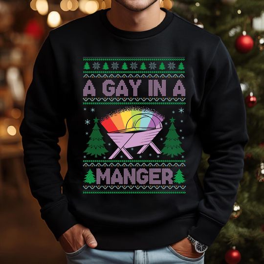 Discover A Gay In A Manger Christmas Jumper, Funny LGBTQ Holiday Sweatshirt, Meme Christmas Hoodie, Festive Humor Gift