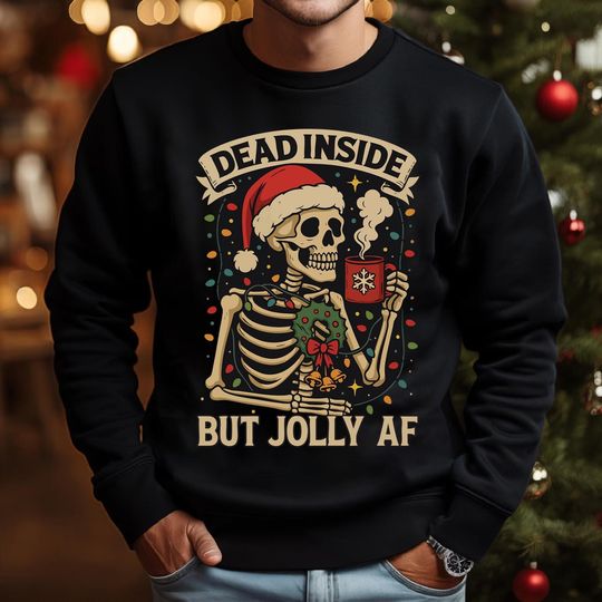 Dead Inside Skeleton Christmas Sweatshirt, Coffee Lover Xmas Sweater, Jolly AF Skeleton Hoodie