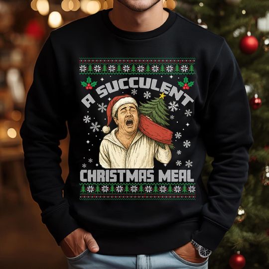 A Succulent Christmas Meal Sweatshirt, Funny Ugly Xmas Jumper, Democracy Manifest Meme Hoodie, Tshirt, Mug, Funny, Holiday Humour Gift shirt