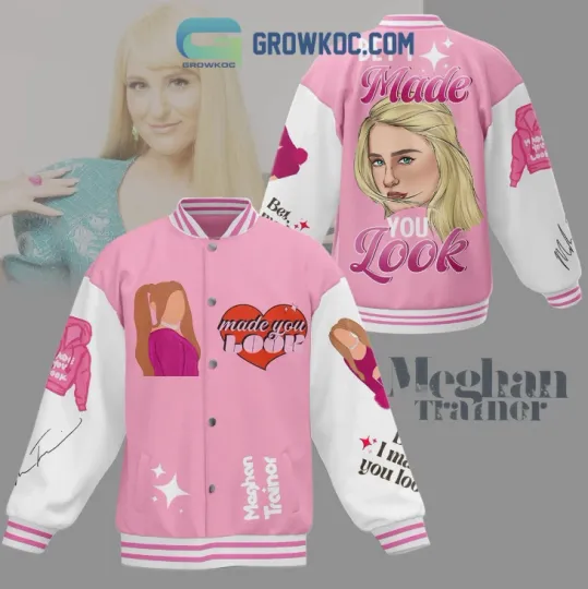 Meghan Trainor Made You Look Fan Baseball Jacket Gift For Christmas