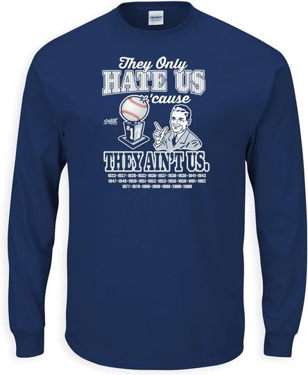 Discover They Only Hate Us 'Cause They Ain't Us T-Shirt for New York Baseball Fans