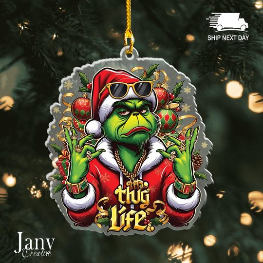 Thug Life Christmas Green Ornament  Acrylic Holiday Keepsake