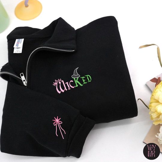 Embroidered Wicked Broadway Quarter Zip Sweatshirt,Good Witch Bad Witch Zip Pullover, Musical Theater Embroidery Shirt, Shiz University Gift