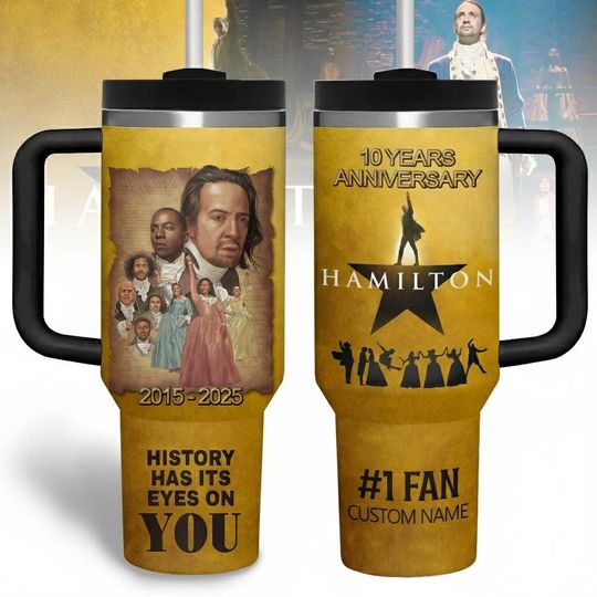 Discover 10 Years Anniversary Hamilton Musical Tumbler 40oz, Alexander Hamilton Mug, Broadway Theater, Hamilton Musical Cup, Gift For Fan