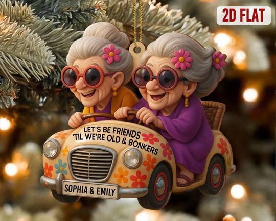 Discover Bestfriends Name Ornament, Funny Old Ladies in Car, Personalized Friendship Christmas Gift, Gift for Lifelong Friends, Gift for Grandmas- 2D
