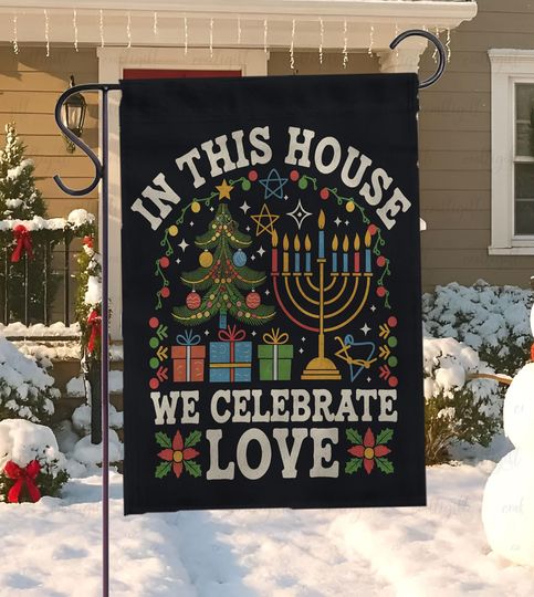 In This House We Celebrate Love Flag, Hanukkah Welcome Garden Flag, Christmas Festive Of Lights Flag, Dreidel Chanukah Outdoor Sign, MYK657