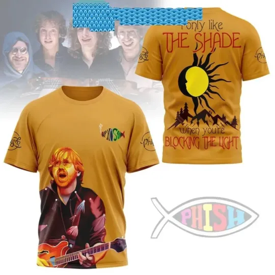 Phish I Only Like The Shade When Youre Blocking The Light 3D T-Shirt