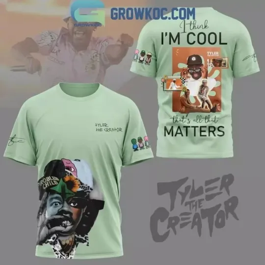 Discover Tyler The Creator I Think I Am Cool Thats Matter 3D T-Shirt
