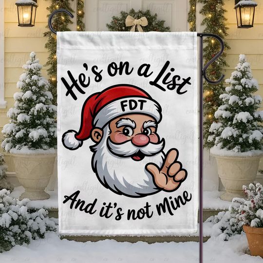 Discover Xmas Anti-Trump FDT Garden Flag, Funny Santa Claus Christmas Flag, Political Humor Yard Sign Winter Gift, He's On A List And It's Not Mine